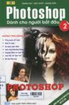 Photoshop dành cho người bắt đầu: Dùng cho cả 2 phiên bản photoshop CS5 & CS6: Tập 2