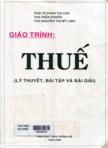 Giáo trình thuế (Lý thuyết, bài tập và bài giải)