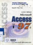 Giáo trình Microsoft Access 97 : tập I