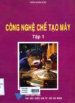 Công nghệ chế tạo máy: T1