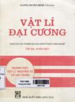 Vật lí đại cương: T3: Quang học, vật lý nguyên tử và hạt nhân