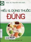 Hiểu và dùng đúng thuốc