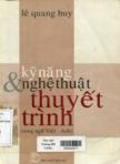 Kỹ năng và nghệ thuật thuyết trình (song ngữ Anh - Việt)