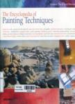 Encylopedia of painting techniques
