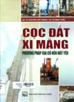 Cọc đất xi măng: Phương pháp gia cố nền đất yếu