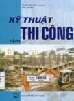 Kỹ thuật thi công: Tập 1