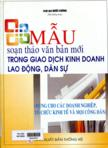 Mẫu soạn thảo văn bản mới trong giao dịch kinh doanh, lao động, dân sự