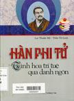 Hàn Phi Tử tinh hoa trí tuệ qua danh ngôn