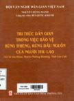 Tri thức dân gian trong việc bảo vệ rừng thiêng, rừng đầu nguồn của người Thu Lao (Xã Tản Gia Khâu, Huyện Mường Khương, Tỉnh Lào Cai)