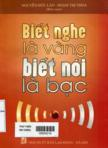 Biết nghe là vàng, biết nói là bạc