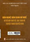 Văn nghệ dân gian xứ Huế: Hò đối đáp nam nữ, giai thoại hò, truyện trạng Nguyễn Kinh