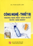 Công nghệ - thiết bị trong nhà máy sản xuất nước giải khát