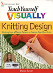 Teach yourself visually knitting design: working from a master pattern to fashion your own knits