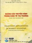 Quảng cáo truyền hình trong kinh tế thị trường phân tích và đánh giá