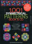 1001 Symmetrical Patterns Book and CD: A Complete Resource of Pattern Designs Created by Evolving Symmetrical Shapes (1 CD-ROOM)