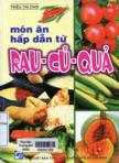 Món ăn hấp dẫn từ rau - củ - quả