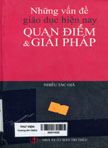 Những vấn đề giáo dục hiện nay: Quan điểm và giải pháp