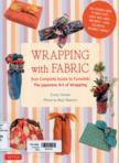 Wrapping with Fabric: Your Complete Guide to Furoshiki, the Japanese Art of Wrapping