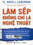 Làm sếp không chỉ là nghệ thuật