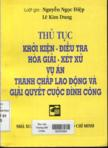 Thủ tục khởi kiện - điều tra hoà giải - xét xử vụ án tranh chấp lao động và giải quyết cuộc đình công