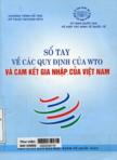 Sổ tay về các quy định của WTO và cam kết gia nhập của Việt Nam