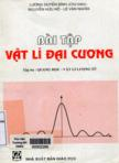 Bài tập vật lý đại cương : Tập III : Quang lý - vật lý lượng tử