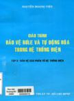 Giáo trình bảo vệ Rơle và tự động hóa trong hệ thống mạch điện : tập II : Bảo vệ các phần tử trong hệ thống điện