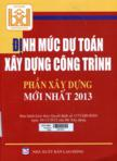 Định mức dự toán xây dựng công trình: Phần xây dựng mới nhất 2013