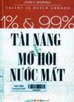 1% & 99% - Tài năng mồ hôi & nước mắt